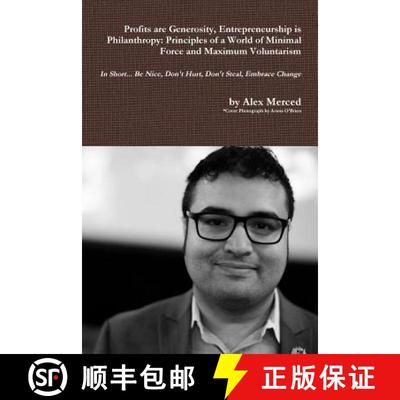 【3-4周达】Profits are Generosity, Entrepreneurship is Philanthropy: Principles of a World of Minimal... [9781387798421]