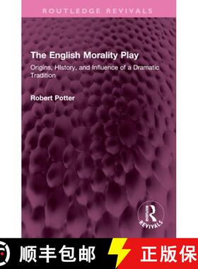 【3-4周达】The English Morality Play: Origins, History, and Influence of a Dramatic Tradition [9781032553092]