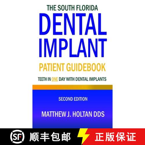 【3-4周达】The South Florida Dental Implant Patient Guidebook: Teeth in One Day with Dental Implants [9781947744493]