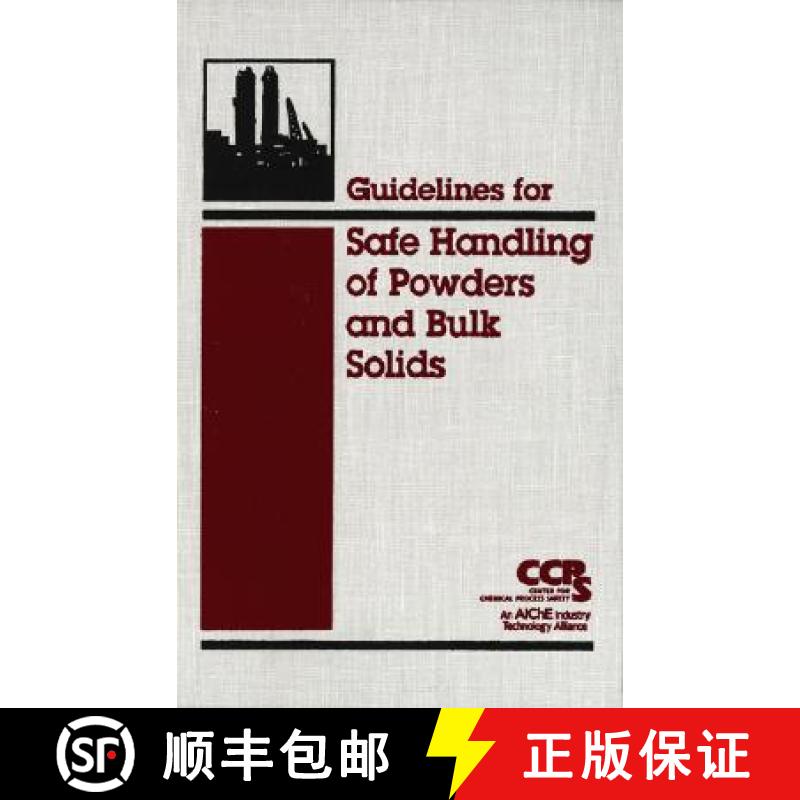 【3-4周达】Guidelines For Safe Handling Of Powders And Bulk Solids [Wiley化学工程] [9780816909513]