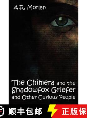 【3-4周达】The Chimera and the Shadowfox Griefer and Other Curious People [9781434445186]