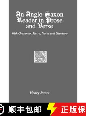【3-4周达】Anglo-Saxon Reader in Prose and Verse: With Grammar, Metre, Notes and Glossary [9780710310095]