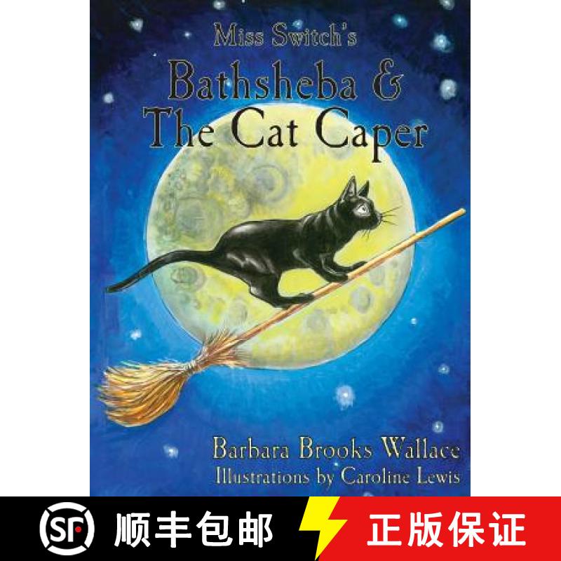 【3-4周达】Miss Switch's Bathsheba & The Cat Caper [9780989406536]