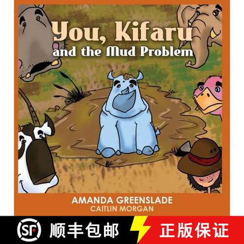 【3-4周达】You, Kifaru and the Mud Problem (Children's Picture Book): Insert Your Name Interactive Book [9781925271874]