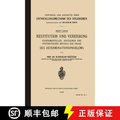 【3-4周达】Restitution und Vererbung: Experimenteller, Kritischer und Synthetischer Beitrag zur Frage... [9783662017470]