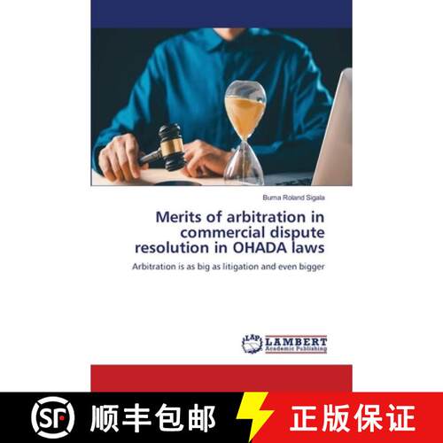 【3-4周达】Merits of arbitration in commercial dispute resolution in OHADA laws [9786630082258]