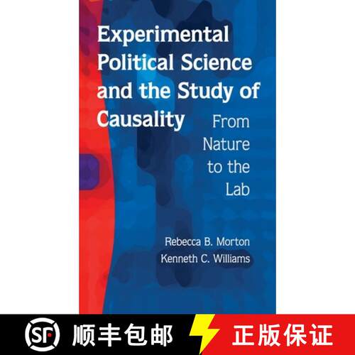 【3-4周达】精装 Experimental Political Science and the Study of Causality: From Nature to the Lab [9780521199667]