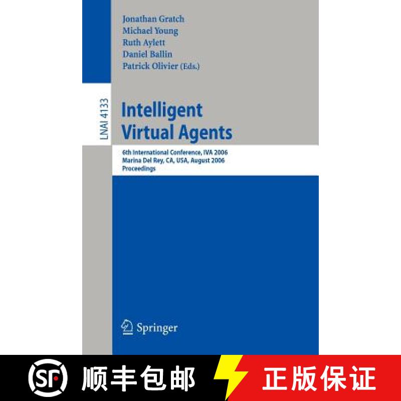 【3-4周达】Intelligent Virtual Agents : 6th International Conference, IVA 2006, Marina Del Rey, CA; U... [9783540375937]