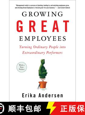 【3-4周达】Growing Great Employees: Turning Ordinary People into Extraordinary Performers [9781591841906]