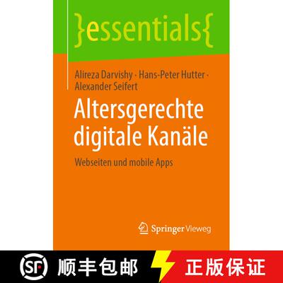 【3-4周达】Altersgerechte digitale Kanäle : Webseiten und mobile Apps (1. Aufl. 2021) [9783658355005]