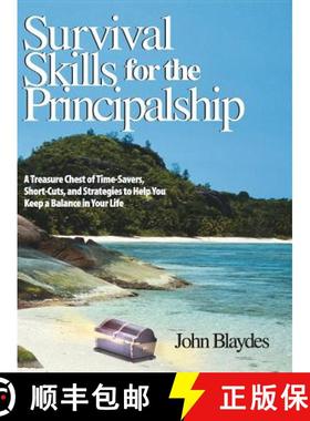 【3-4周达】Survival Skills for the Principalship: A Treasure Chest of Time-Savers, Short-Cuts, and St... [9780761938606]