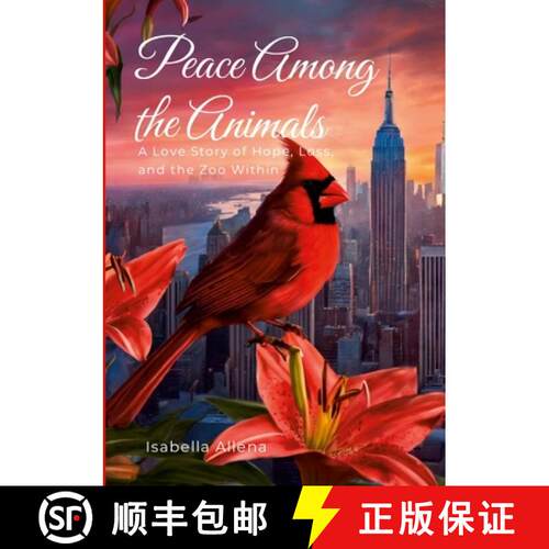 【3-4周达】Peace Among the Animals: A Love Story of Hope, Loss, and the Zoo Within [9798218445638]