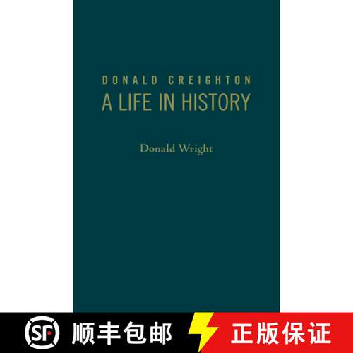 【3-4周达】精装 Donald Creighton : A Life in History [9781442649477]