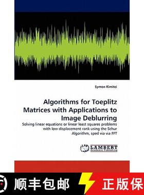 预订 Algorithms for Toeplitz Matrices with Applications to Image Deblurring [9783844314267]