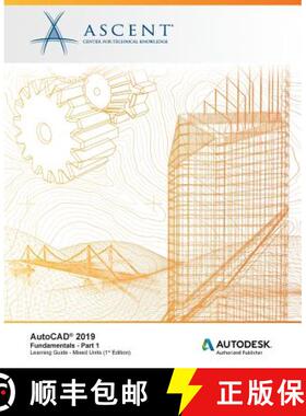 【3-4周达】AutoCAD 2019: Fundamentals (Mixed Units) - Part 1: Autodesk Authorized Publisher [9781947456082]