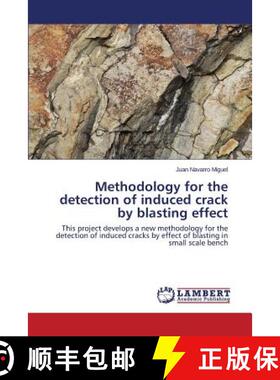 【3-4周达】Methodology for the detection of induced crack by blasting effect: This project develops a... [9783659707735]