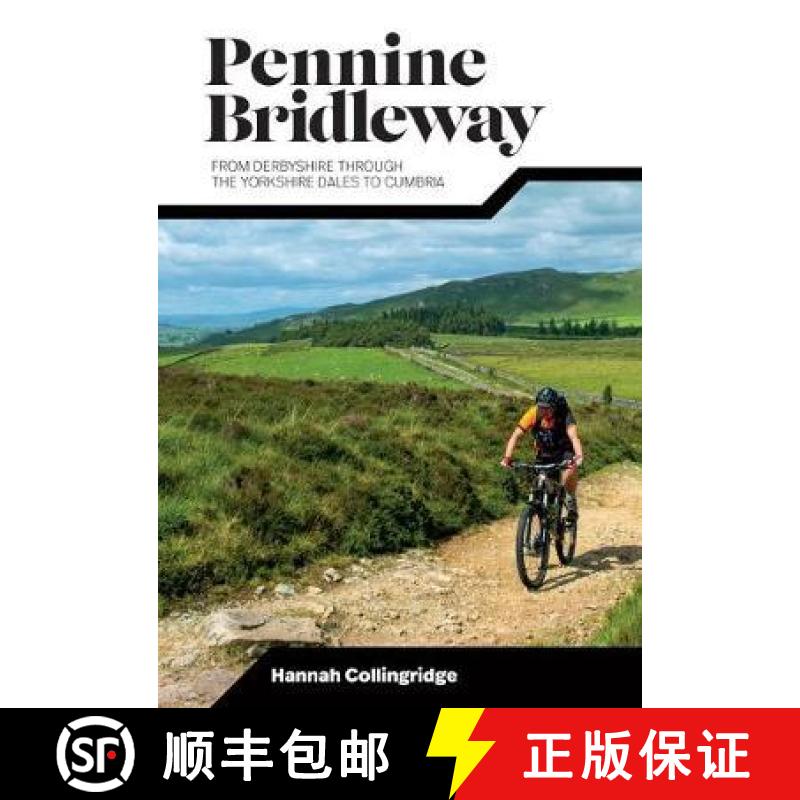 【2-3周达】Pennine Bridleway: From Derbyshire through the Yorkshire Dales to Cumbria [9781839810428]
