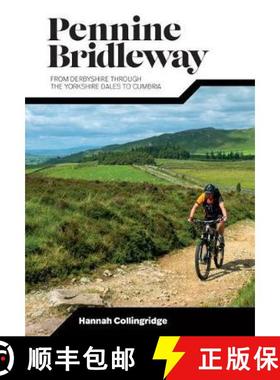 【3-4周达】Pennine Bridleway: From Derbyshire through the Yorkshire Dales to Cumbria [9781839810428]