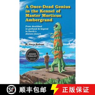 【3-4周达】A Once-Dead Genius in the Kennel of Master Morticue Ambergrand: From deathbed to pethood a... [9780996881944]