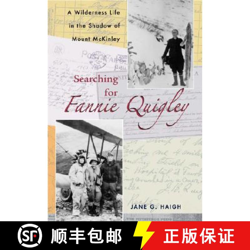 【3-4周达】Searching for Fannie Quigley: A Wilderness Life in the Shadow of Mount McKinley [9780804010979]