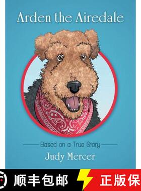 【3-4周达】Arden the Airedale: Based on a True Story [9781480872608]