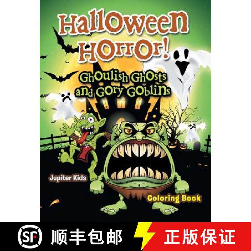 【3-4周达】Halloween Horror! Ghoulish Ghosts and Gory Goblins Coloring Book [9781683268062]