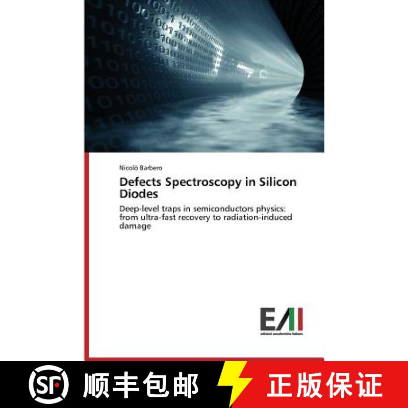 预订 Defects Spectroscopy in Silicon Diodes [9783639773040]