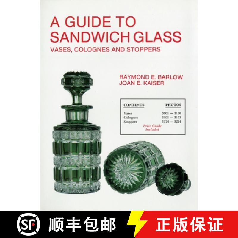【3-4周达】Guide to Sandwich Glass: Vases, Colognes and Stoppers. From Vol 3: Vases, Colognes and Sto... [9780887400827]