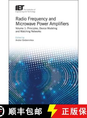 预订 Radio Frequency and Microwave Power Amplifiers: Principles, Device Modeling and Matching Networks [9781839530364]