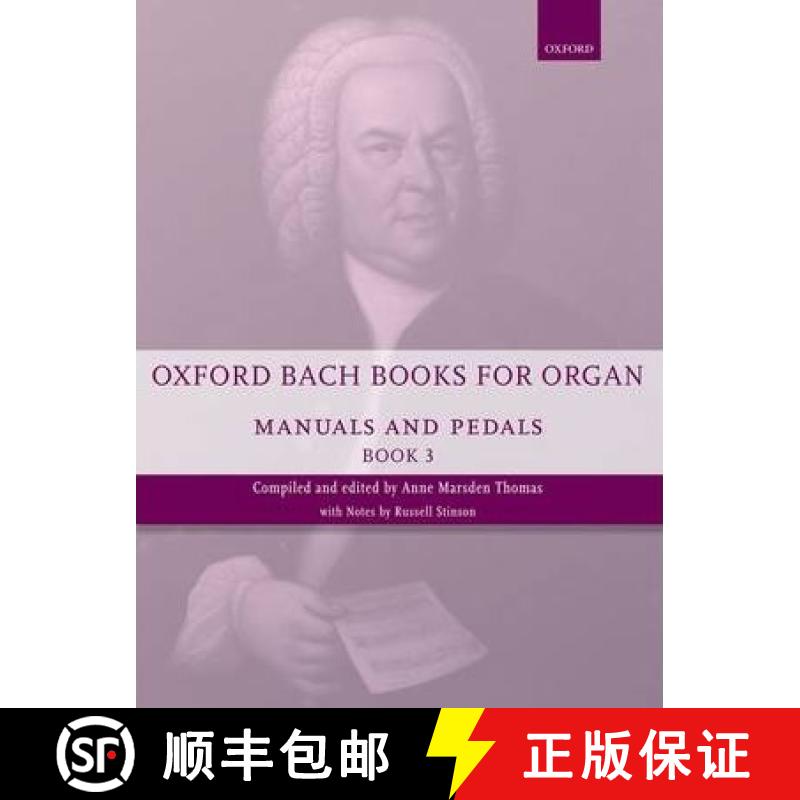 【3-4周达】Oxford Bach Books for Organ: Manuals and Pedals, Book 3: Grades 7-8 [9780193386723]