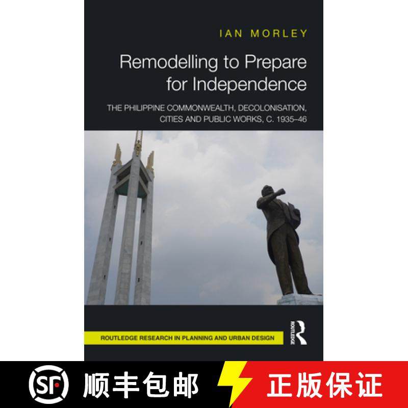 【3-4周达】Remodelling to Prepare for Independence: The Philippine Commonwealth, Decolonisation, Citi... [9781032483344]