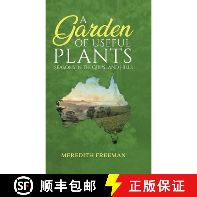 【3-4周达】A Garden of Useful Plants: Seasons in the Gippsland Hills [9780228864882]
