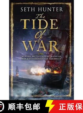 【3-4周达】Tide of War: A fast-paced naval adventure of bloodshed and betrayal at sea [9780755357611]