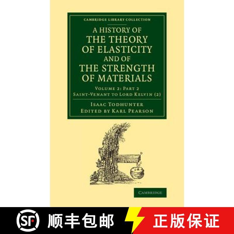 【3-4周达】A History of the Theory of Elasticity and of the Strength of Materials: From Galilei to th... [9781108070447]