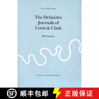 【3-4周达】Definitive Journals of Lewis and Clark, Vol 12: Herbarium [9780803280328]