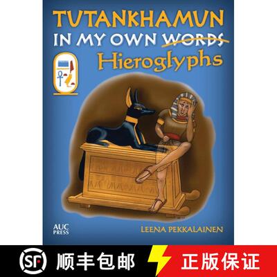 【3-4周达】Tutankhamun : In My Own Hieroglyphs [9789774168666]
