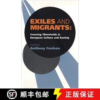 【3-4周达】精装 Exiles and Migrants: Crossing Thresholds in European Culture and Society [9781898723691]
