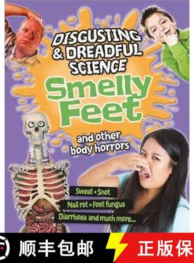 【3-4周达】Disgusting and Dreadful Science: Smelly Feet and Other Body Horrors [9781445152493]