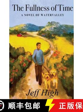 预订 The Fullness Of Time: A Novel Of Watervalley [9781733722421]