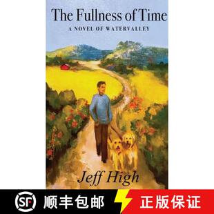 【3-4周达】The Fullness Of Time: A Novel Of Watervalley [9781733722421]