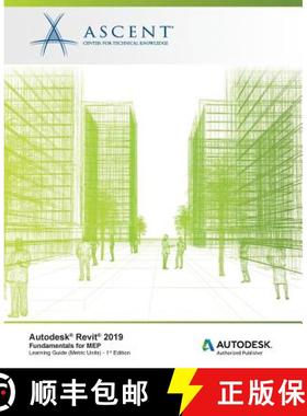 预订 Autodesk Revit 2019: Fundamentals for MEP (Metric Units): Autodesk Authorized Publisher, Softwar... [9781947456433]