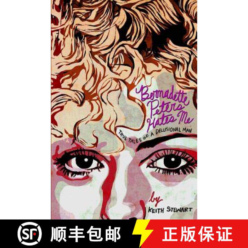 【3-4周达】Bernadette Peters Hates Me: True Tales From A Delusional Man [9780692659953]图片
