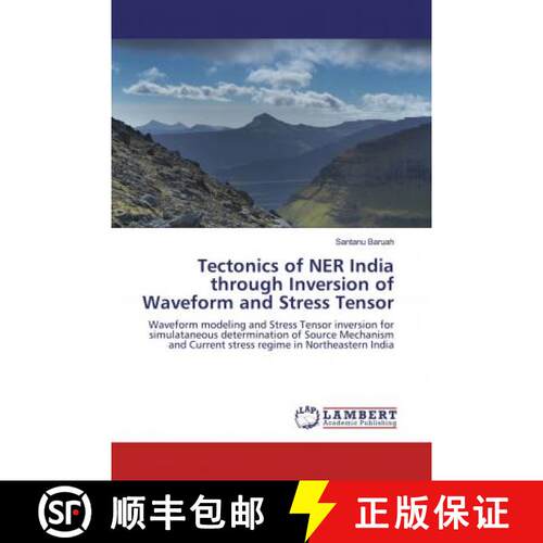 预订 Tectonics of NER India through Inversion of Waveform and Stress Tensor [9786200440976]