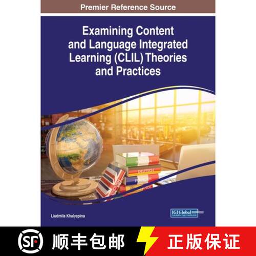 【3-4周达】Examining Content and Language Integrated Learning (CLIL) Theories and Practices [9781799832676]