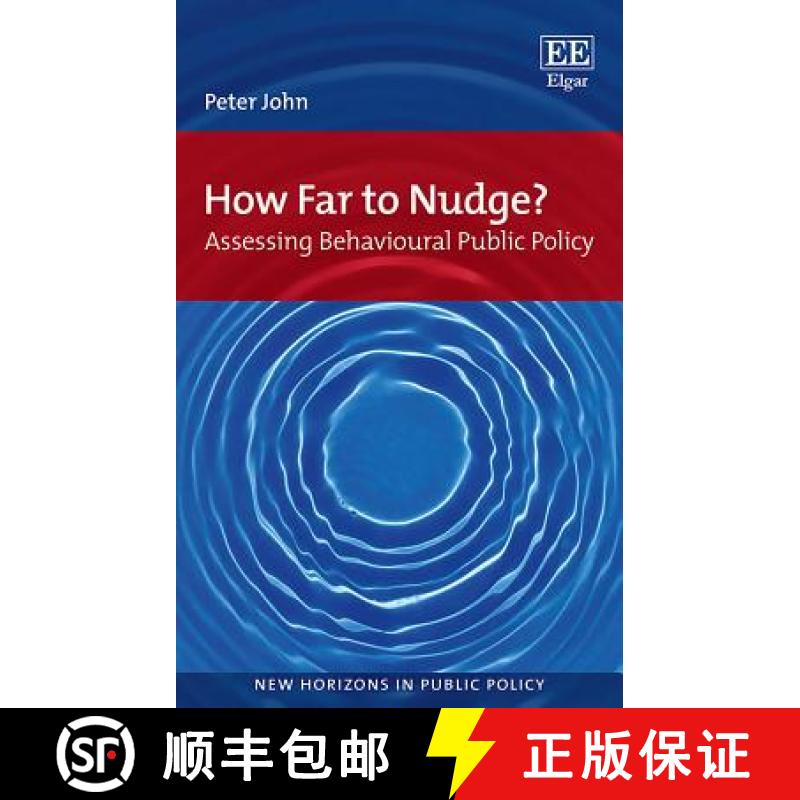 【3-4周达】How Far to Nudge?: Assessing Behavioural Public Policy: Assessing Behavioural Public Policy [9781786430564]