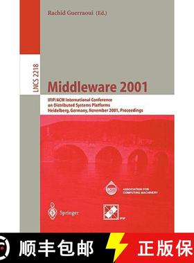 【3-4周达】Middleware 2001: Ifip/Acm International Conference on Distributed Systems Platforms Heidel... [9783540428008]