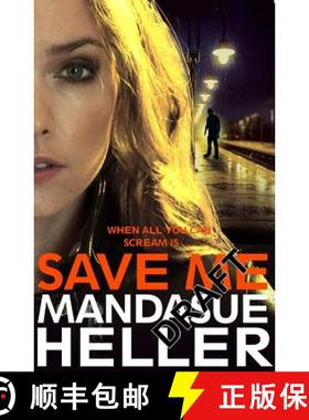 【3-4周达】Save Me: The Most Gritty and Gripping Crime Thriller You'll Read This Year [9781447288381]