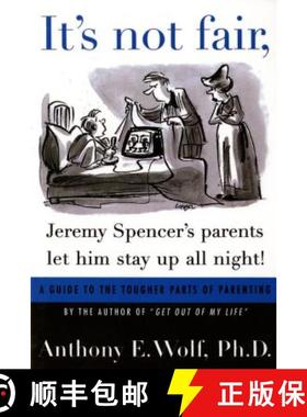 【3-4周达】It's Not Fair, Jeremy Spencer's Parents Let Him Stay Up All Night!: A Guide to the Tougher... [9780374524739]