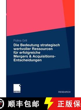 【3-4周达】Die Bedeutung Strategisch Wertvoller Ressourcen Für Erfolgreiche Mergers & Acquisitions-E... [9783834931443]