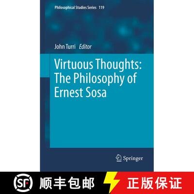 【3-4周达】精装 Virtuous Thoughts: The Philosophy of Ernest Sosa [9789400759336]